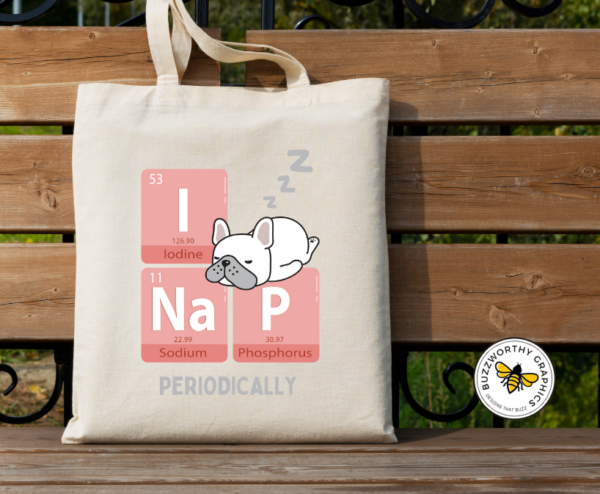 I Nap Periodically Tote Bag